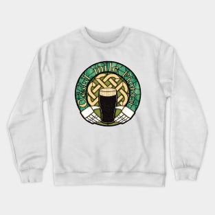 A Hundred Thousand Pints Crewneck Sweatshirt